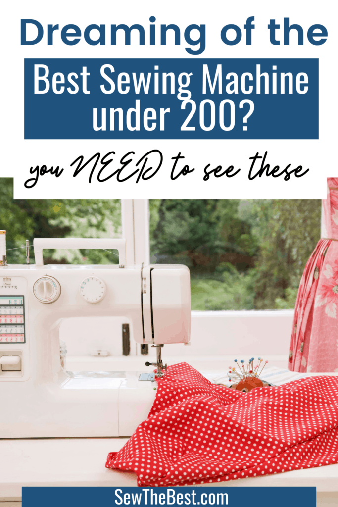 Looking for the best sewing machine under 200? You need to see these... #AD