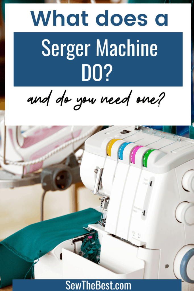 What does a serger machine do? ️ (2024) Sew The Best