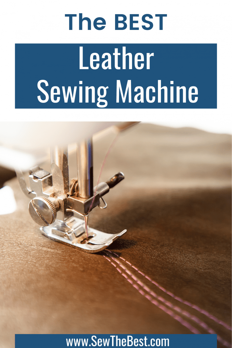 7 Best Leather Sewing Machines ️ (2024) - Sew The Best