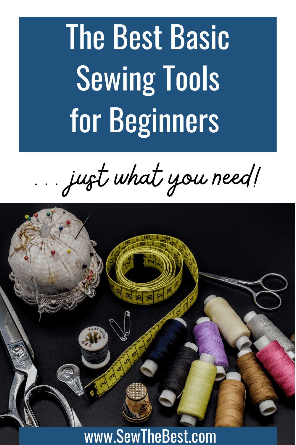 The Best Basic Sewing Tools for Beginner Sewers ️ (2023) - Sew The Best
